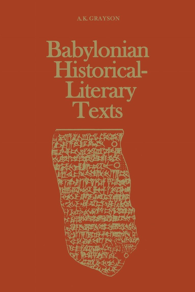 Albert Kirk Grayson - Babylonian Historical-Literary Texts, E-bok