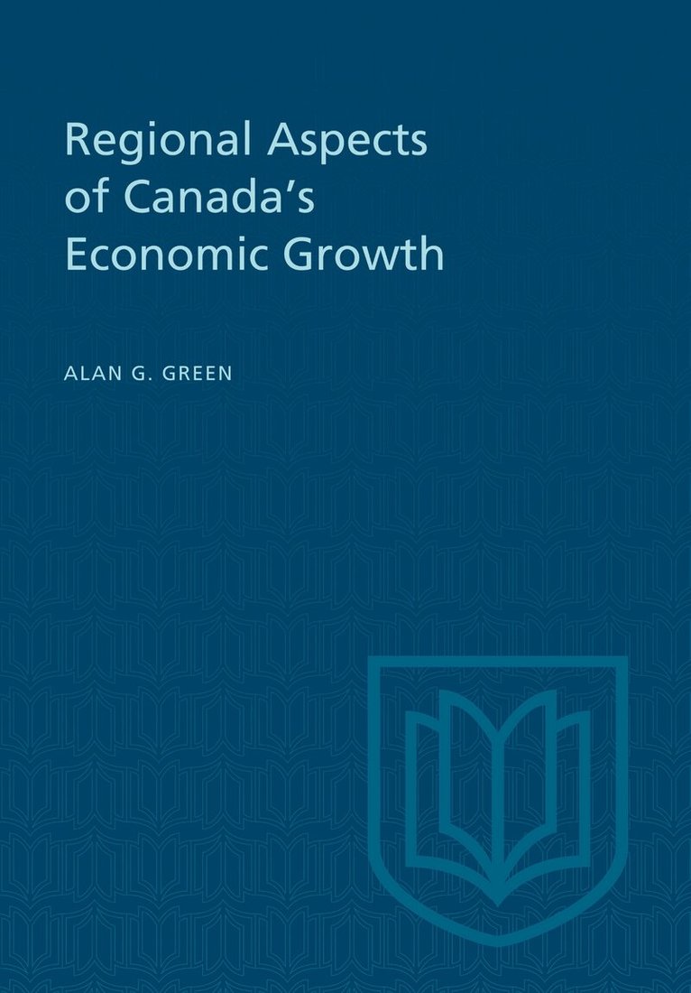 Alan G. Green - Regional Aspects of Canada's Economic Growth, E-bok. Tillgänglighet: Lägg i varukorg