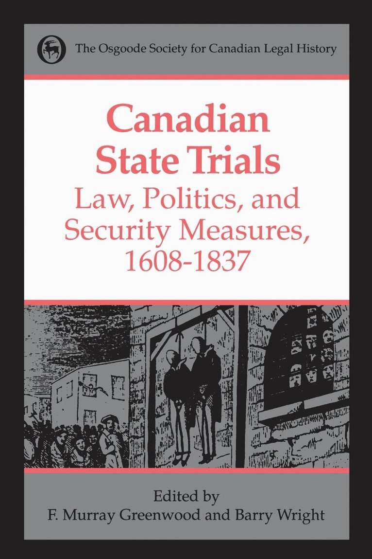 F. Murray Greenwood, Barry Wright - Canadian State Trials, Volume I, E-bok