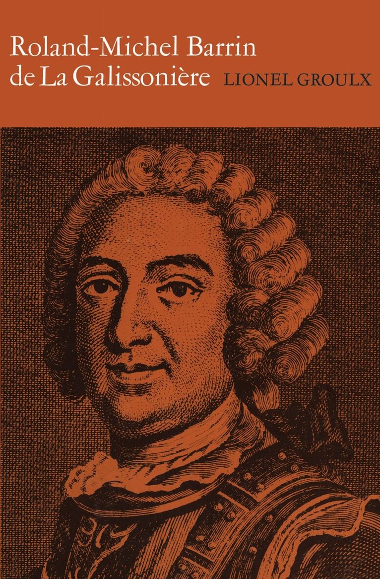 Lionel Groulx - Roland-Michel Barrin De La Galissoniere 1693-1756, E-bok