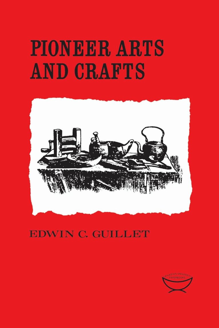 Edwin Guillet - Pioneer Arts and Crafts, E-bok
