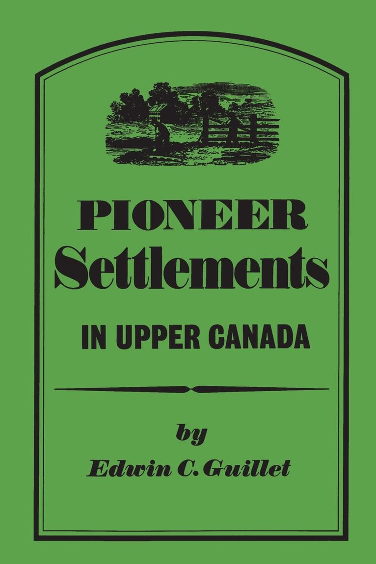 Edwin Guillet - Pioneer Settlements in Upper Canada, E-bok