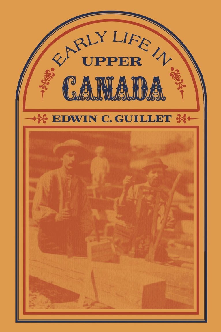 Edwin Guillet - Early Life in Upper Canada, E-bok