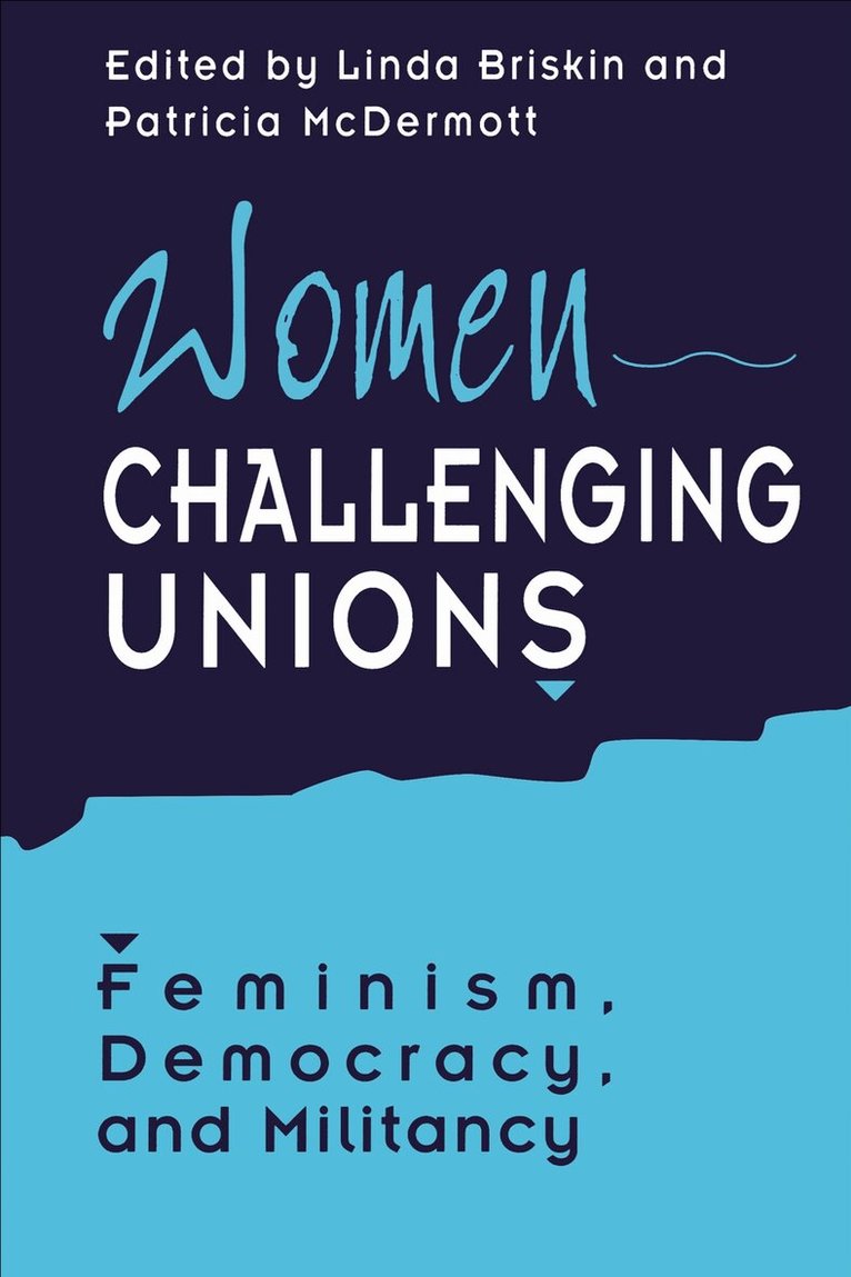 Linda Briskin, Patricia McDermott - Women Challenging Unions, E-bok