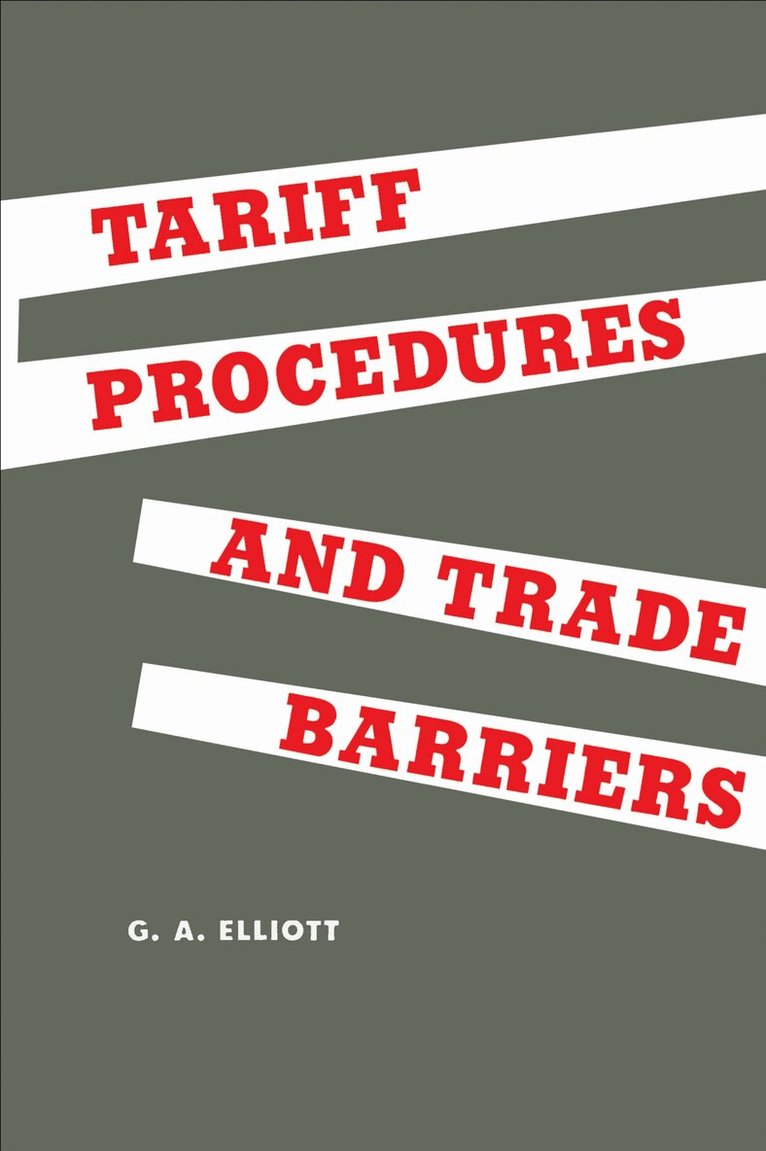 George Elliott - Tariff Procedures and Trade Barriers, E-bok