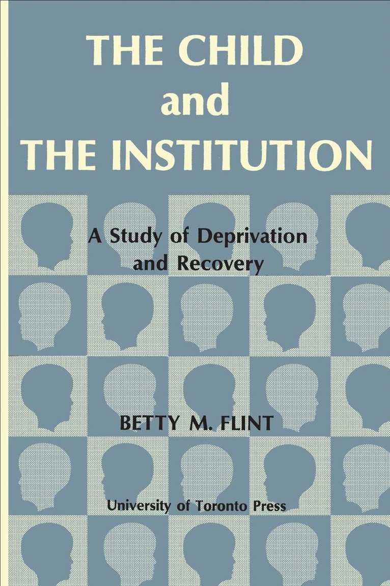Betty Flint - Child and the Institution, E-bok