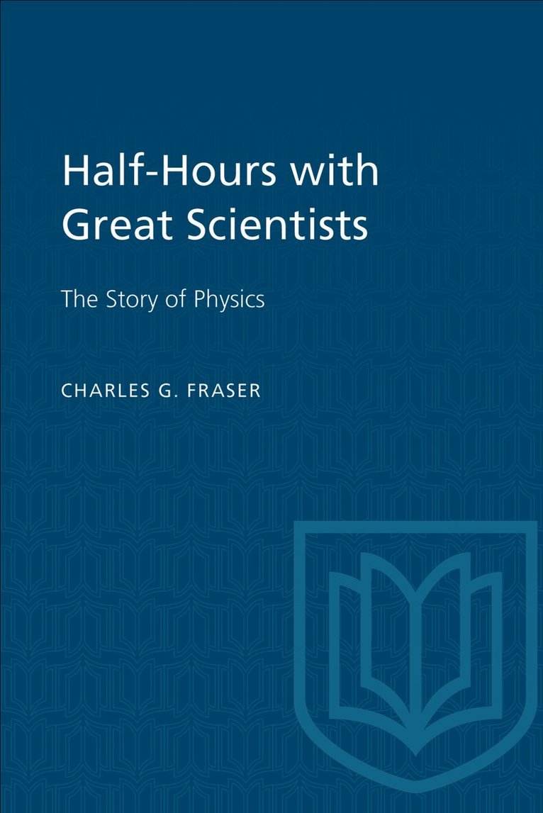 Charles G. Fraser - Half-Hours with Great Scientists, E-bok