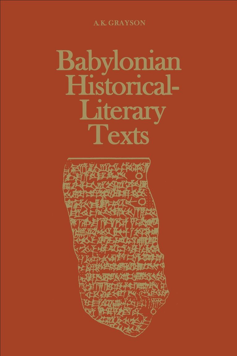 Albert Kirk Grayson - Babylonian Historical-Literary Texts, E-bok