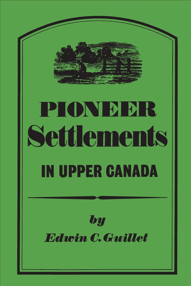 Edwin Guillet - Pioneer Settlements in Upper Canada, E-bok