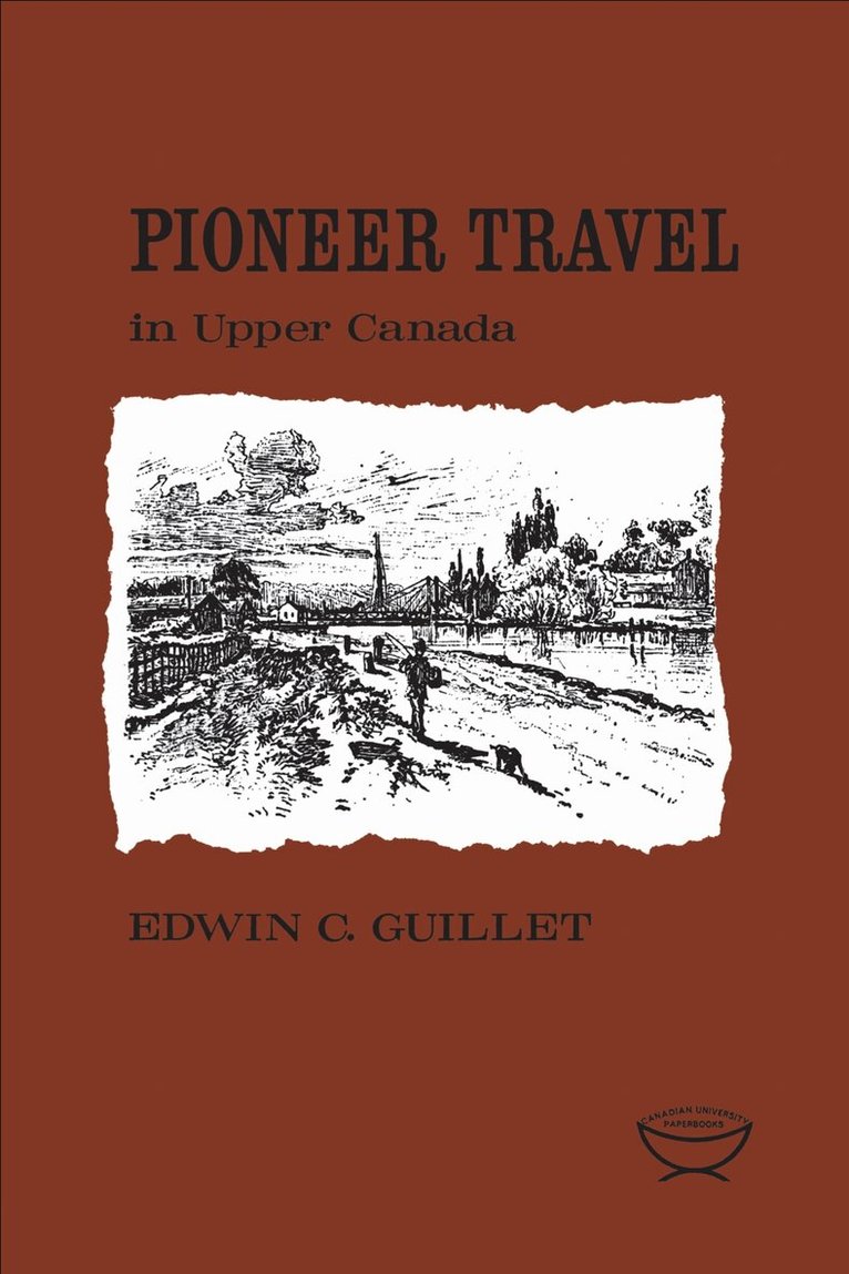 Edwin Guillet - Pioneer Travel in Upper Canada, E-bok