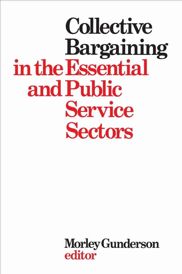 Morley Gunderson - Collective Bargaining in the Essential and Public Service Sectors, E-bok