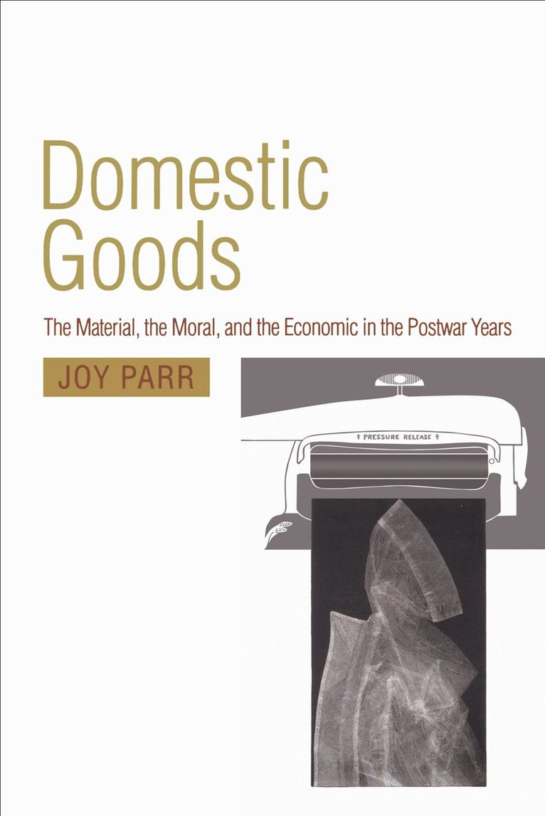 Joy Parr - Domestic Goods, E-bok