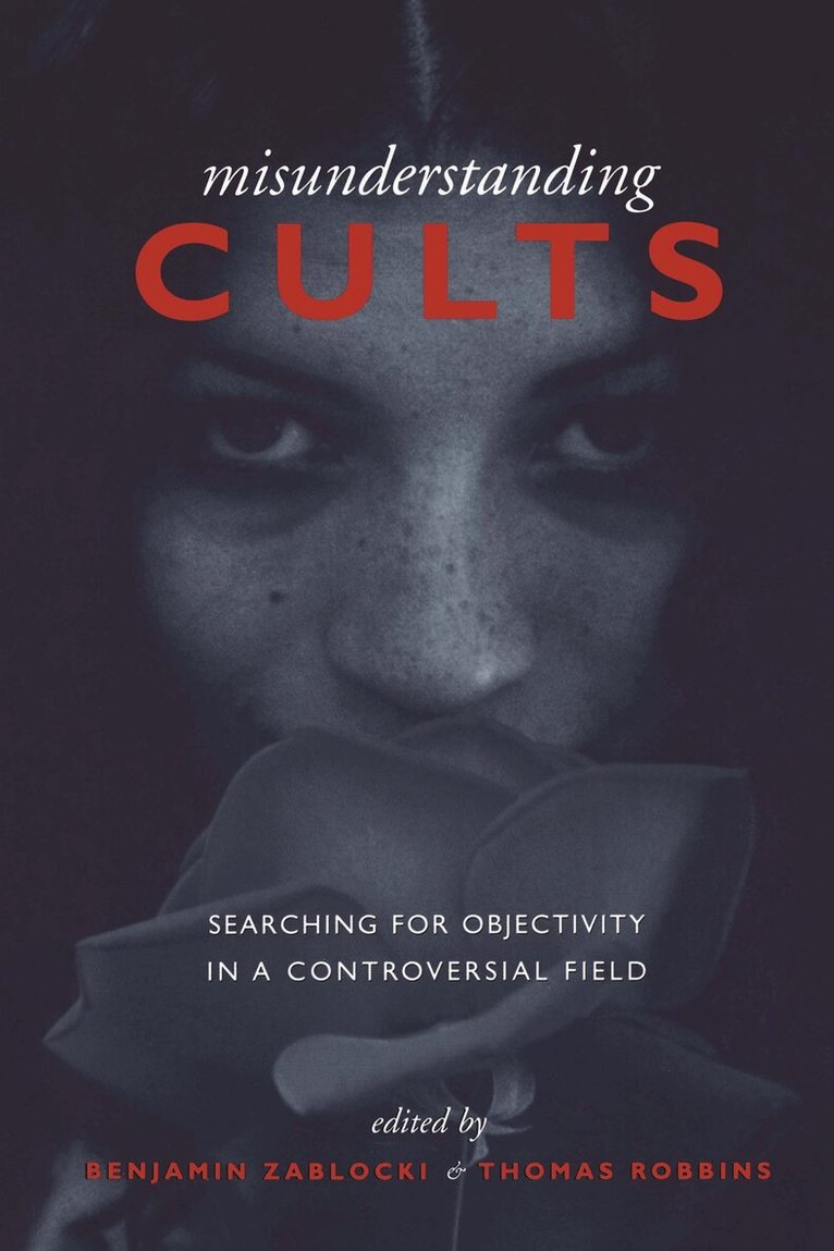 Benjamin Zablocki, Thomas Robbins - Misunderstanding Cults, E-bok