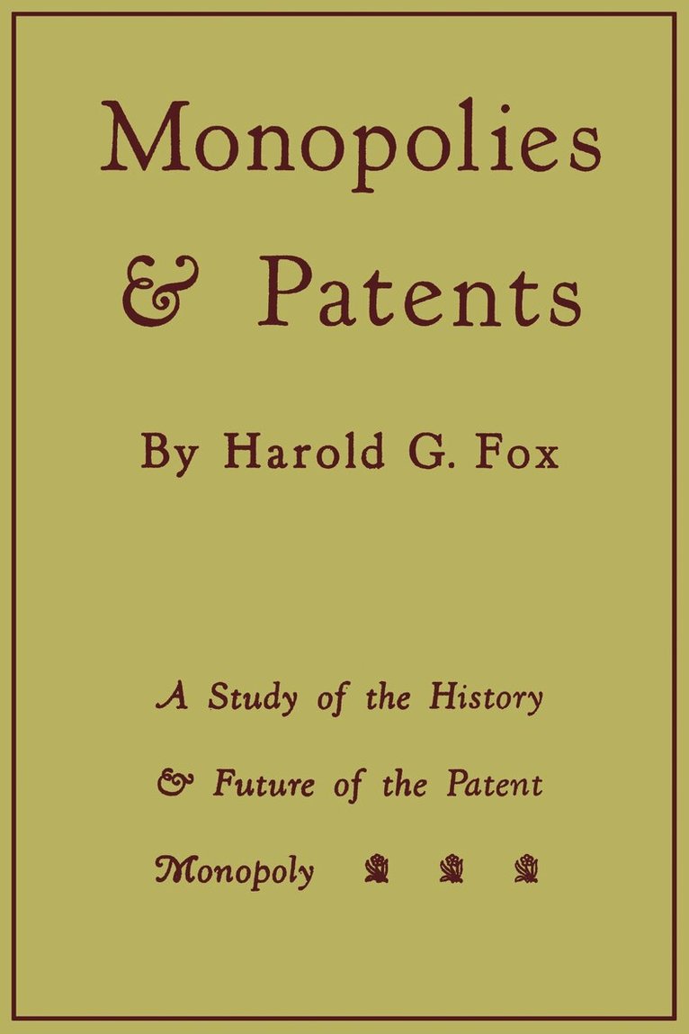 Harold G. Fox - Monopolies and Patents, Häftad