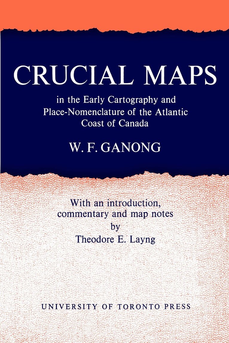 William F. Ganong - VIICrucial Maps in the Early Cartography and Place-Nomenclature of the Atlantic Coast of Canada, Häftad. Tillgänglighet: Lägg i varukorg