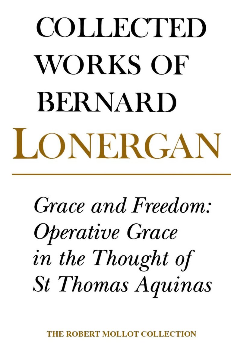 Bernard Lonergan, Frederick Crowe, S.J., Robert Doran, S.J. - Grace and Freedom, E-bok