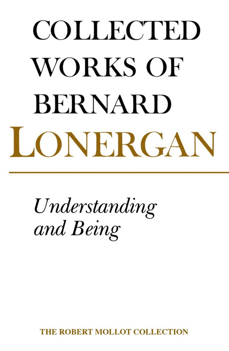 Bernard Lonergan, Elizabeth Morelli, Mark Morelli - Understanding and Being, E-bok