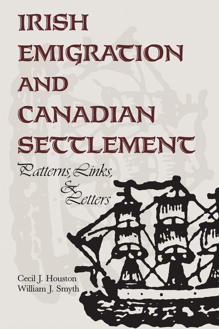 Cecil J. Houston, William J. Smyth - Irish Emigration and Canadian Settlement, E-bok