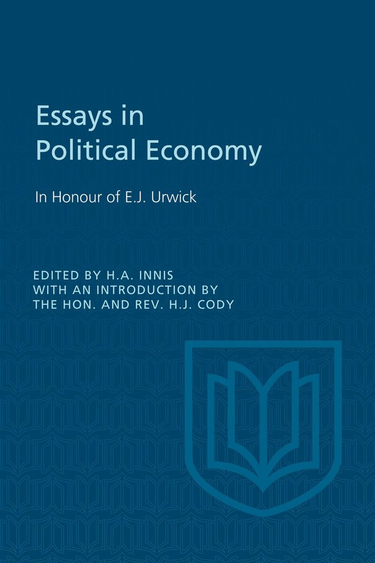 Harold A. Innis - Essays in Political Economy, E-bok