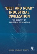 The 'Belt and Road' Industrial Civilization: The Security of Industrial Information