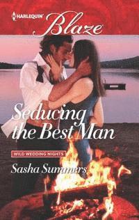 Sasha Summers - Seducing the Best Man, E-bok