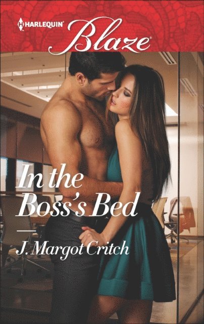 J. Margot Critch - In the Boss's Bed, E-bok