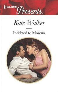 Kate Walker - Indebted to Moreno, E-bok