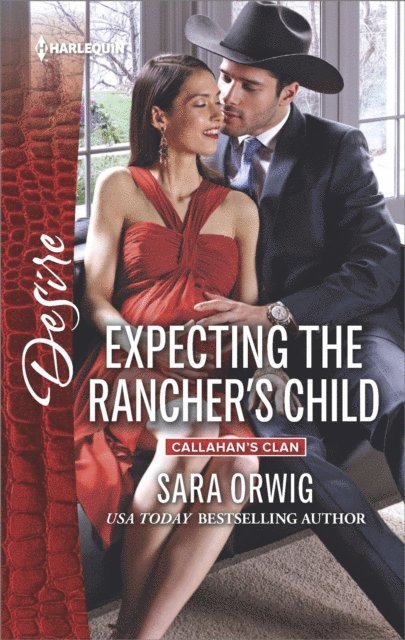 Sara Orwig - Expecting the Rancher's Child, E-bok