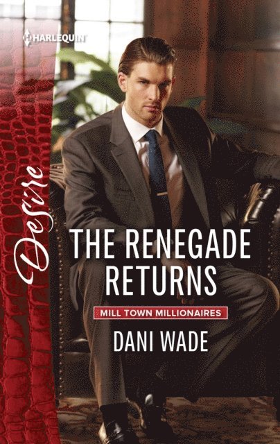 Dani Wade - Renegade Returns, E-bok