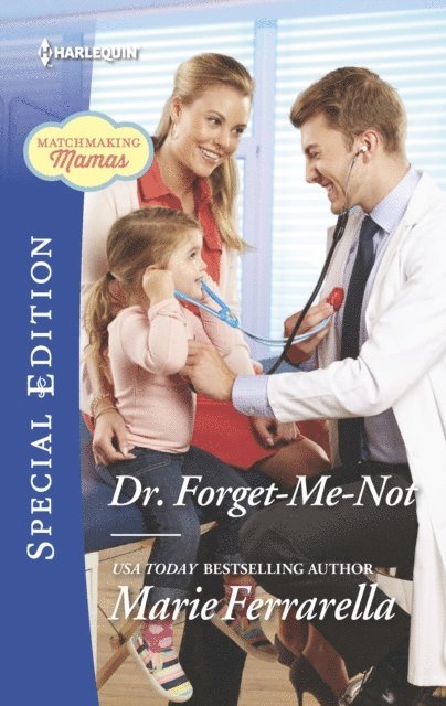 Marie Ferrarella - Dr. Forget-Me-Not, E-bok