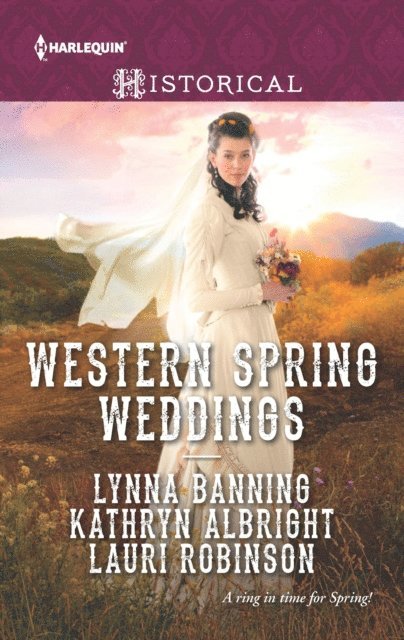 Lauri Robinson, Kathryn Albright, Lynna Banning - Western Spring Weddings, E-bok