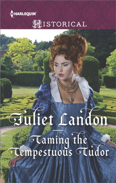Juliet Landon - Taming the Tempestuous Tudor, E-bok