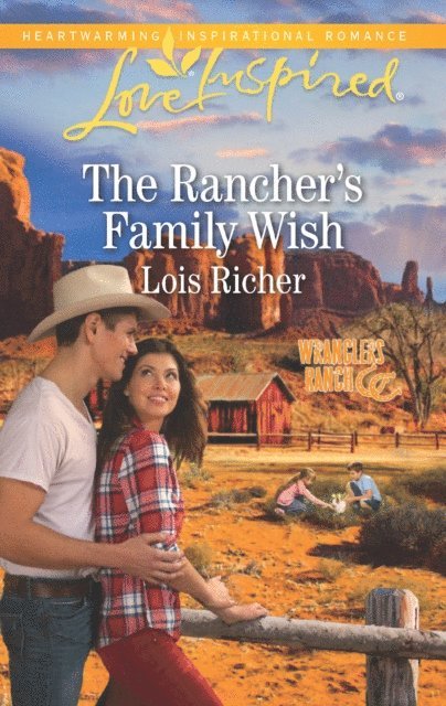 Lois Richer - Rancher's Family Wish, E-bok