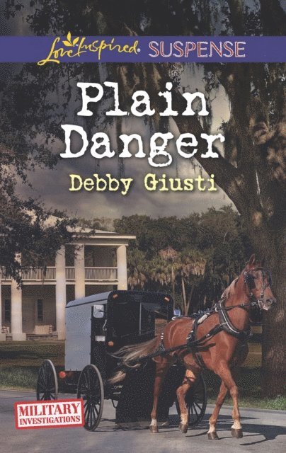Debby Giusti - Plain Danger, E-bok