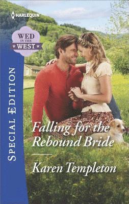 Karen Templeton - Falling for the Rebound Bride, E-bok