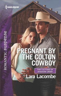 Lara Lacombe - Pregnant by the Colton Cowboy, E-bok