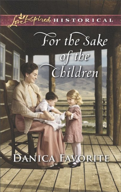 Danica Favorite - For the Sake of the Children, E-bok