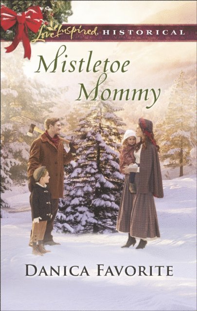Danica Favorite - Mistletoe Mommy, E-bok