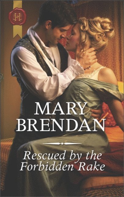 Mary Brendan - Rescued by the Forbidden Rake, E-bok