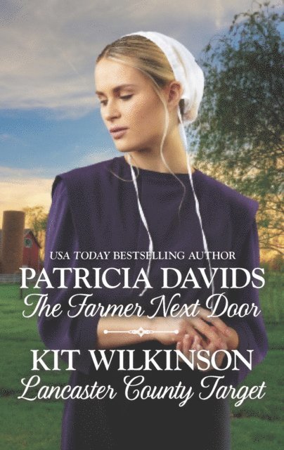 Kit Wilkinson, Patricia Davids - Farmer Next Door and Lancaster Country Target, E-bok