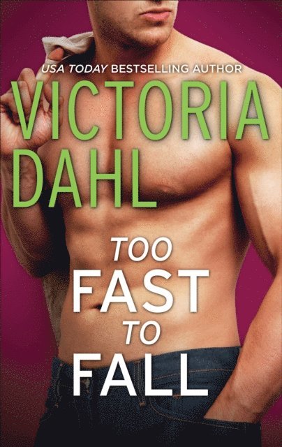 Victoria Dahl - Too Fast to Fall, E-bok