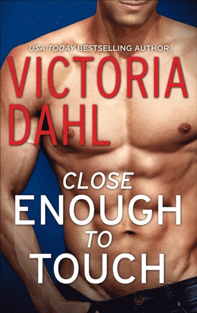 Victoria Dahl - Close Enough to Touch, E-bok