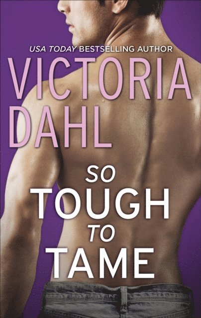 Victoria Dahl - So Tough to Tame, E-bok