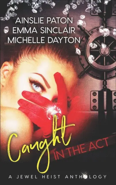 Michelle Dayton, Emma Sinclair, Ainslie Paton - Caught in the Act, E-bok. Tillgänglighet: Lägg i varukorg