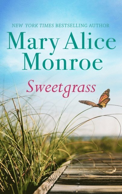 Mary Alice Monroe - Sweetgrass, E-bok
