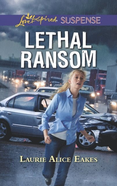 Laurie Alice Eakes - Lethal Ransom, E-bok