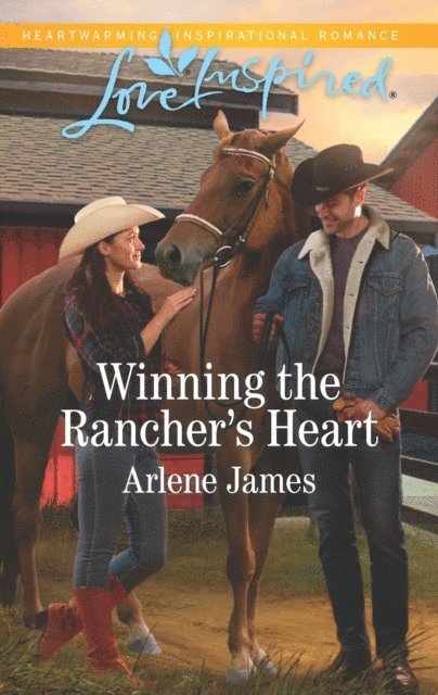 Arlene James - Winning the Rancher's Heart, E-bok