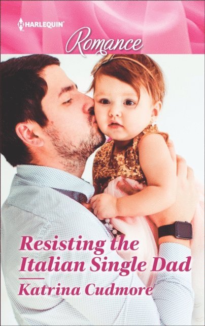 Katrina Cudmore - Resisting the Italian Single Dad, E-bok