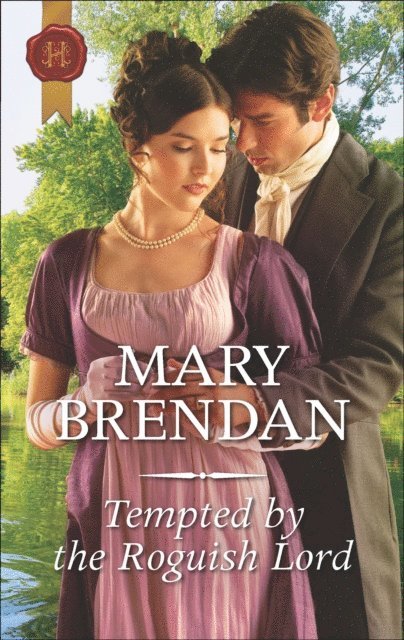 Mary Brendan - Tempted by the Roguish Lord, E-bok