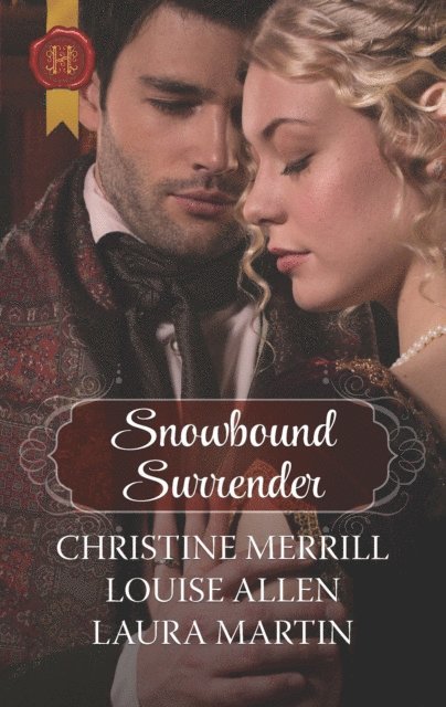 Laura Martin, Louise Allen, Christine Merrill - Snowbound Surrender, E-bok